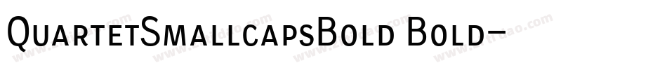 QuartetSmallcapsBold Bold字体转换
